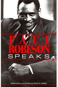 Paul Robeson Speaks: Writings, Speeches, and Interviews, a Centennial Celebration