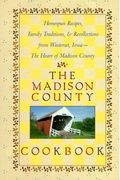 The Madison County Cookbook: With Stories And Traditions