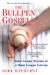 The Bullpen Gospels: Major League Dreams Of A Minor League Veteran