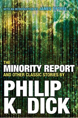 The Minority Report And Other Classic Stories The Minority Report And Other Classic Stories