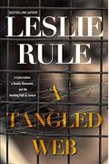 A Tangled Web: A Cyberstalker, A Deadly Obsession, And The Twisting Path To Justice.