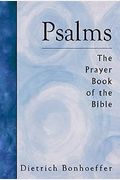 Psalms: The Prayer Book Of The Bible