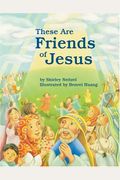 These Are Friends of Jesus