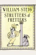 Strutters and Fretters: Or the Inescapable Self