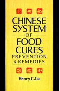 Chinese System Of Food Cures: Prevention & Remedies