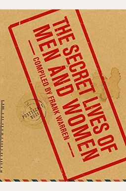 The Secret Lives Of Men And Women: A Postsecret Book The Secret Lives Of Men And Women: A Postsecret Book