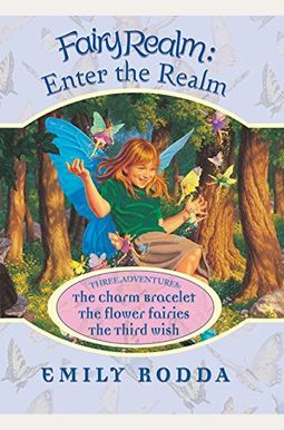 Fairy Realm: Enter The Realm: Three Adventures Fairy Realm: Enter The Realm: Three Adventures