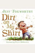 Dirt On My Shirt: Selected Poems
