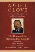 A Gift Of Love: Sermons From Strength To Love And Other Preachings