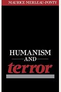 Humanism And Terror: An Essay On The Communist Problem