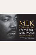Mlk: A Celebration In Word And Image