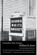 Is God A White Racist?