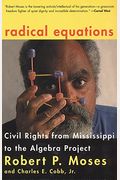 Radical Equations: Civil Rights from Mississippi to the Algebra Project