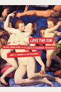 Love The Sin: Sexual Regulation And The Limits Of Religious Tolerance
