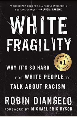 White Fragility: Why It's So Hard For White People To Talk About Racism White Fragility: Why It's So Hard For White People To Talk About Racism