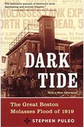 Dark Tide: The Great Boston Molasses Flood Of 1919