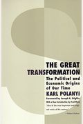 The Great Transformation: The Political And Economic Origins Of Our Time