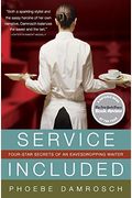 Service Included: Four-Star Secrets Of An Eavesdropping Waiter