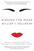 Kissing The Mask: Beauty, Understatement And Femininity In Japanese Noh Theater