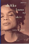 Shake Loose My Skin: New And Selected Poems