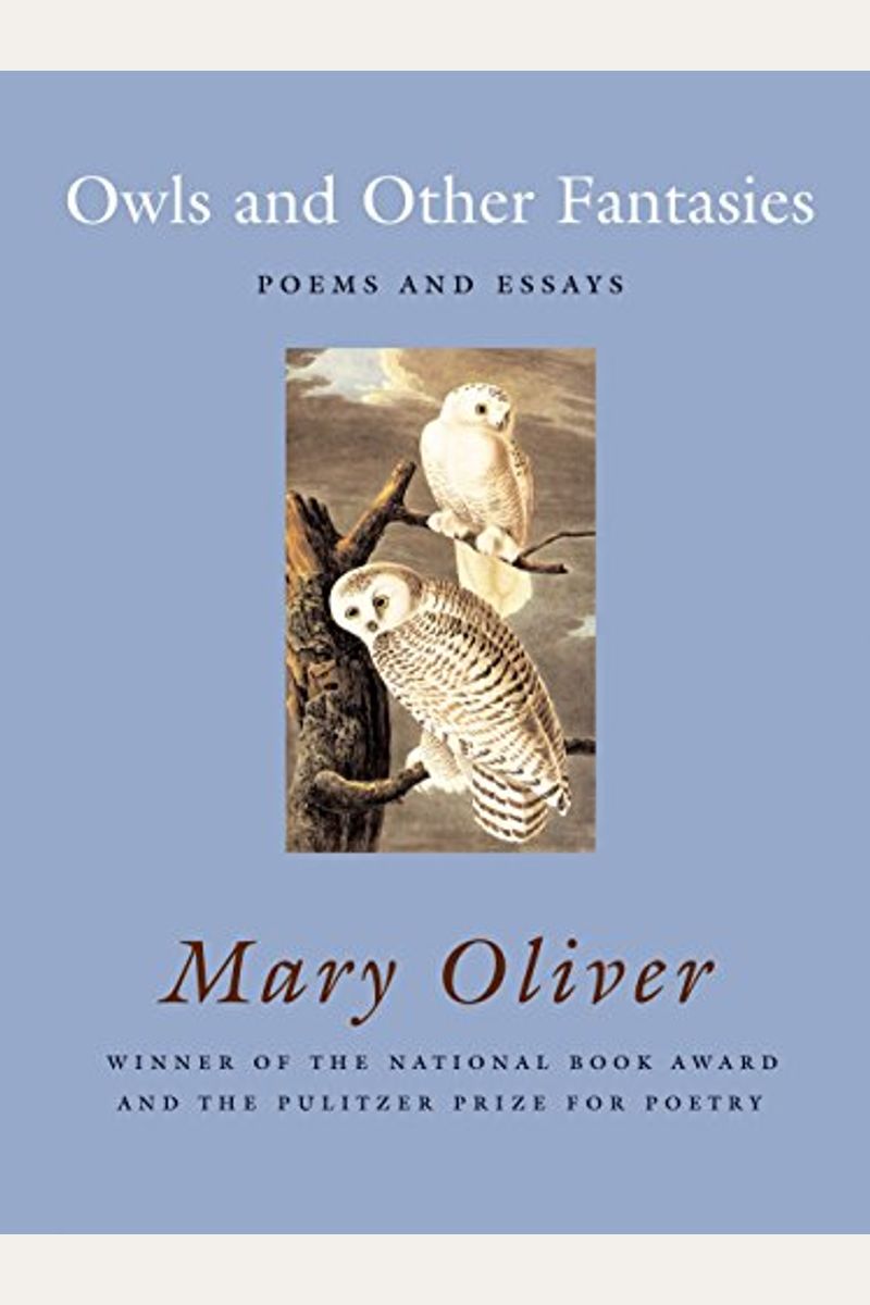 Owls And Other Fantasies: Poems And Essays
