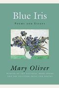 Blue Iris: Poems And Essays