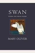 Swan: Poems And Prose Poems