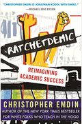 Ratchetdemic: Reimagining Academic Success