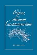 The Origins Of American Constitutionalism
