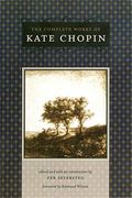 The Complete Works Of Kate Chopin