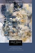 Half Wild: Poems