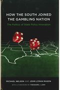 How The South Joined The Gambling Nation: The Politics Of State Policy Innovation