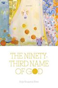 The Ninety-Third Name Of God: Poems