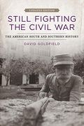 Still Fighting The Civil War: The American South And Southern History (Updated)