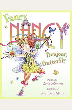 Fancy Nancy: Bonjour, Butterfly Fancy Nancy: Bonjour, Butterfly