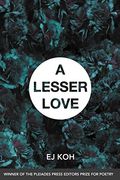 A Lesser Love: Poems