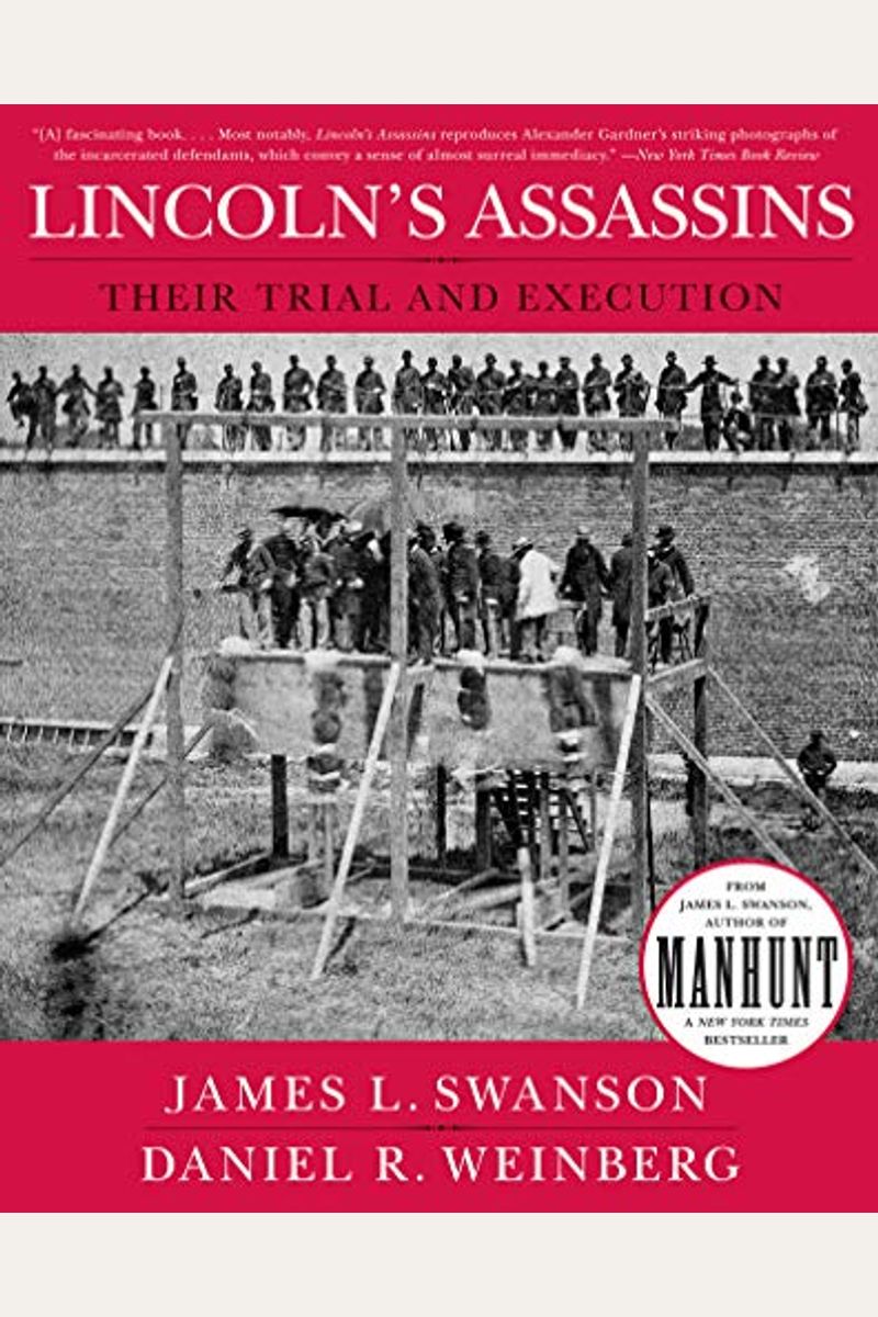 Lincoln's Assassins: Their Trial And Execution
