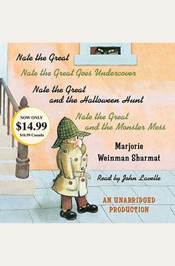 Nate The Great Collected Stories: Volume 1: Nate The Great; Nate The Great Goes Undercover; Nate The Great And The Halloween Hunt; Nate The Great And Nate The Great Collected Stories: Volume 1: Nate The Great; Nate The Great Goes Undercover; Nate The Great And The Halloween Hunt; Nate The Great And