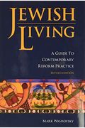 Jewish Living: A Guide To Contemporary Reform Practice (Revised Edition)