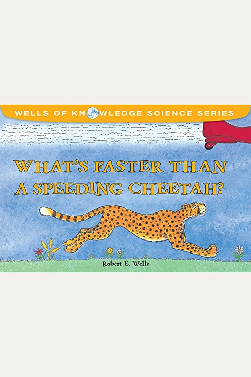 What's Faster Than A Speeding Cheetah?