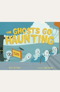 The Ghosts Go Haunting The Ghosts Go Haunting