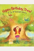 Happy Birthday, Tree!: A Tu B'shevat Story