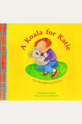 A Koala For Katie: An Adoption Story