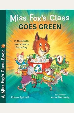 Miss Fox's Class Goes Green Miss Fox's Class Goes Green