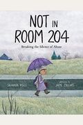 Not In Room 204: Breaking The Silence Of Abuse