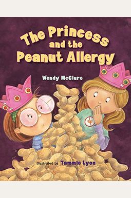 The Princess And The Peanut Allergy The Princess And The Peanut Allergy