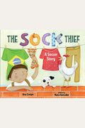 The Sock Thief: A Soccer Story
