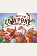 There Once Was A Cowpoke Who Swallowed An Ant