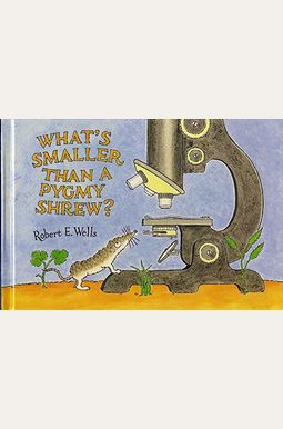 What's Smaller Than A Pygmy Shrew? What's Smaller Than A Pygmy Shrew?