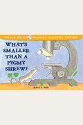 What's Smaller Than A Pygmy Shrew? (Wells Of Knowledge Science Series)